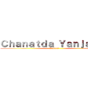 Ｃｈａｎａｔｄａ Ｙａｎｊａｒａｔ (Yanjarat)