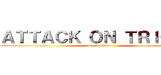 ＡＴＴＡＣＫ ＯＮ ＴＲＩＣＫＳ (magic show)