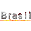 Ｂｒａｓｉｌ (Um país novo)