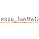 ＰＳ２５＿Ｉａｎ Ｈａｉｒ (attack on titan)