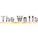 Ｔｈｅ Ｗａｌｌｓ ()