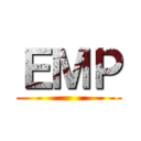 ＥＭＰ ()