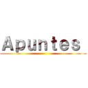 Ａｐｕｎｔｅｓ  ()