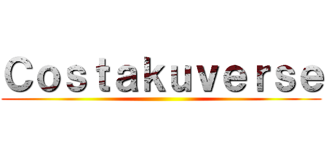 Ｃｏｓｔａｋｕｖｅｒｓｅ ()