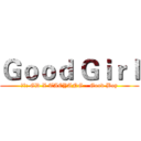 Ｇｏｏｄ Ｇｉｒｌ (來源: GD X TAEYANG - Good Boy)