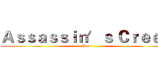 Ａｓｓａｓｓｉｎ′ｓ Ｃｒｅｅｄ (Rex)