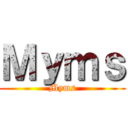 Ｍｙｍｓ (Myms)