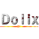 Ｄｏｌｉｘ (Yt)