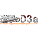 進撃のＤ３ａ (Electronic departement Third year Class A)