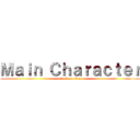 Ｍａｉｎ Ｃｈａｒａｃｔｅｒ (attack on titan)