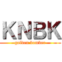 ＫＮＢＫ (golden bomber)