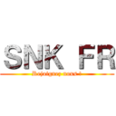 ＳＮＫ ＦＲ (Rejoignez nous !)