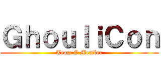 ＧｈｏｕｌｉＣｏｎ (Team C Member)