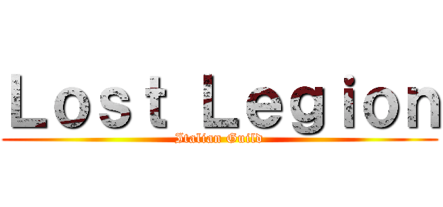 Ｌｏｓｔ Ｌｅｇｉｏｎ (Italian Guild)