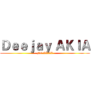 Ｄｅｅｊａｙ ＡＫＩＡ (MC AKAI)