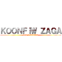 ＫＯＯＮＦＩＷ ＺＡＧＡ (KOONFIWZAHA)