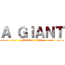 Ａ ＧＩＡＮＴ (attack on titan)