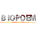ＢＩＯＰＯＥＭ (attack on titan)