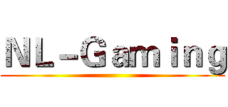 ＮＬ－Ｇａｍｉｎｇ ()