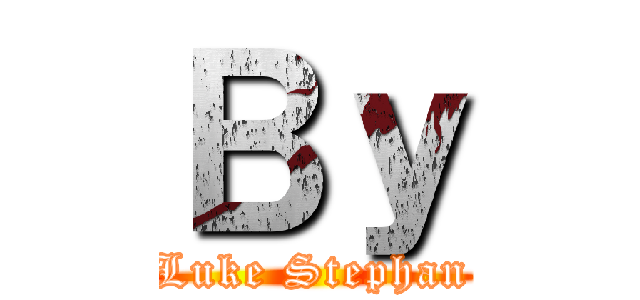 Ｂｙ (Luke Stephan)