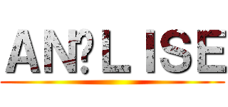 ＡＮÁＬＩＳＥ ()