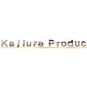 Ｋａｊｉｕｒａ Ｐｒｏｄｕｃｔｉｏｎ (super GOD)