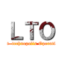 ＬＴＯ (last  technopolis Operation)