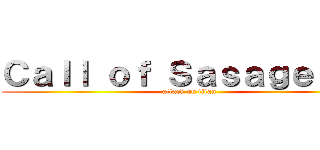 Ｃａｌｌ ｏｆ Ｓａｓａｇｅｙｏ！ (attack on titan)