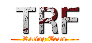 ＴＲＦ (Racing Team)