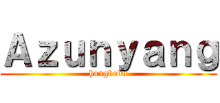 Ａｚｕｎｙａｎｇ (hongbobu)