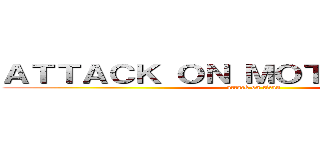 ＡＴＴＡＣＫ ＯＮ ＭＯＴＯＲＣＹＣＬＥ (attack on titan)