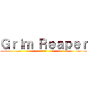 Ｇｒｉｍ Ｒｅａｐｅｒ (冥府の使者)