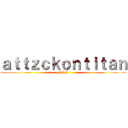 ａｔｔｚｃｋｏｎｔｉｔａｎ (FNF)