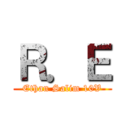 Ｒ．Ｅ (Ethan Salim 10V)