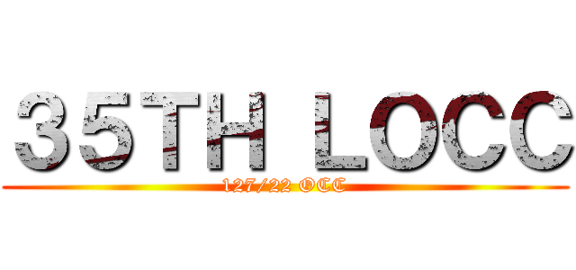 ３５ＴＨ ＬＯＣＣ (127/22 OCC)