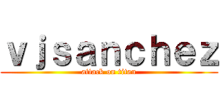 ｖｊｓａｎｃｈｅｚ (attack on titan)