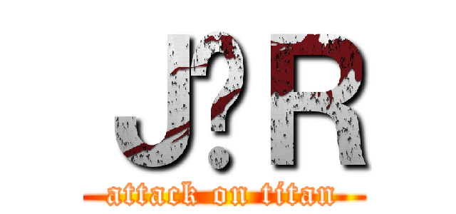Ｊ♡Ｒ (attack on titan)