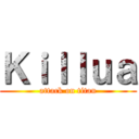 Ｋｉｌｌｕａ (attack on titan)