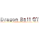 Ｄｒａｇｏｎ Ｂａｌｌ ＧＴ (100 Años Despues)