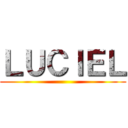 ＬＵＣＩＥＬ ()