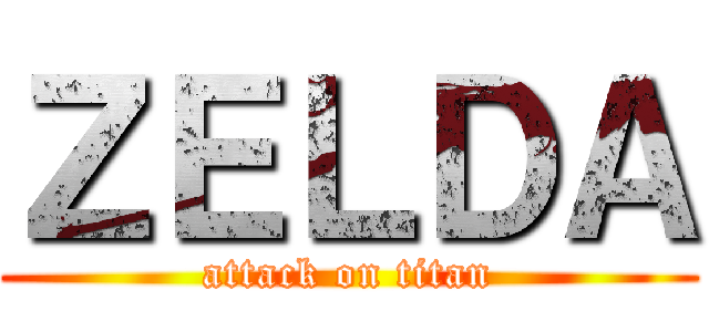 ＺＥＬＤＡ (attack on titan)
