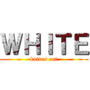 ＷＨＩＴＥ (knives out)