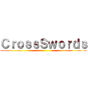 ＣｒｏｓｓＳｗｏｒｄｓ ()