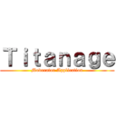 Ｔｉｔａｎａｇｅ (Moderator Application)