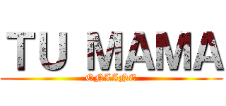 ＴＵ ＭＡＭＡ (ONLINE)