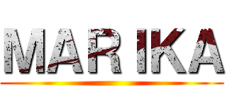 ＭＡＲＩＫＡ ()