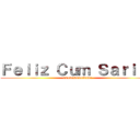 Ｆｅｌｉｚ Ｃｕｍ Ｓａｒｉｔａ (uwuwuwuwuwuwu)