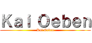 Ｋａｉ Ｏｅｂｅｎ (Kai Oeben)