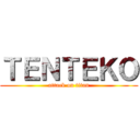 ＴＥＮＴＥＫＯ (attack on titan)