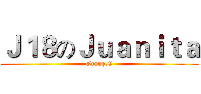 Ｊ１８のＪｕａｎｉｔａ (Group.C)